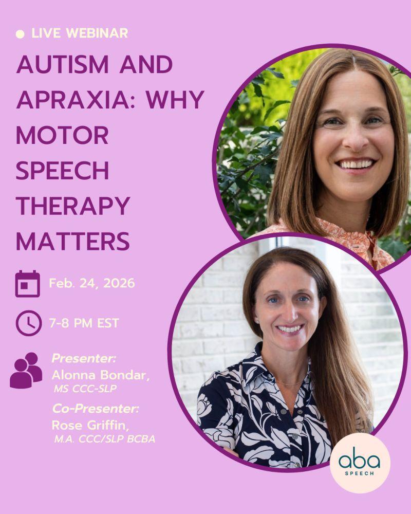 ABA Speech webinar: “Autism and Apraxia: Why Motor Speech Therapy Matters” — February 24, 2026
