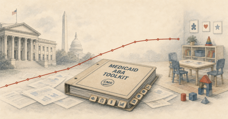CMS Lays Out a Roadmap for Medicaid ABA Services with Broad Implications for Clinic Owners